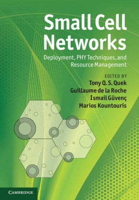 Book cover of: Small Cell Networks. By: Tony Q. S. Quek