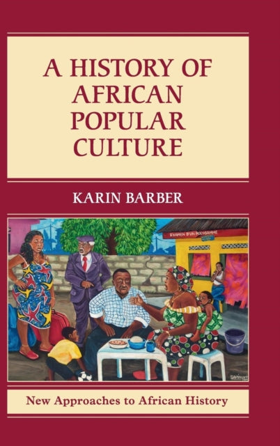 Book cover of: History of African Popular Culture. By: Karin Barber