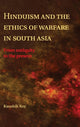 Book cover of: Hinduism and the Ethics of Warfare in South Asia. By: Kaushik Roy