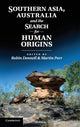 Book cover of: Southern Asia, Australia, and the Search for Human Origins. By: Robin Dennell
