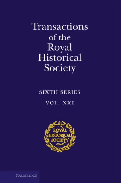 Book cover of: Transactions of the Royal Historical Society: Volume 21. By: Ian W. Archer