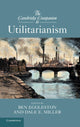Book cover of: Cambridge Companion to Utilitarianism. By: Ben Eggleston