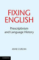 Book cover of: Fixing English. By: Anne Curzan