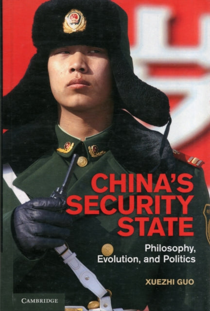 Book cover of: China's Security State. By: Xuezhi Guo