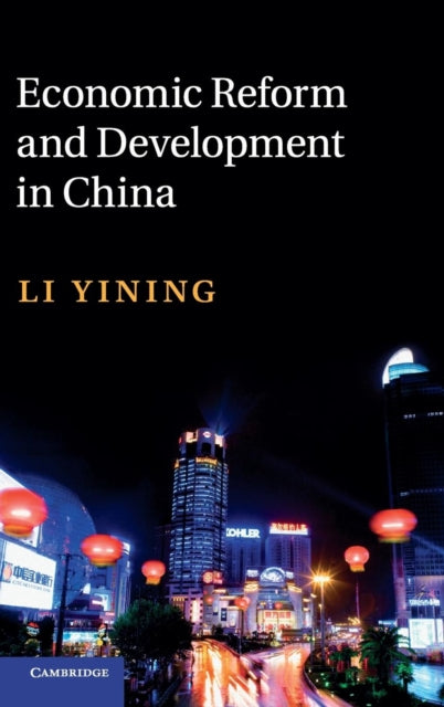 Book cover of: Economic Reform and Development in China. By: Yining Li