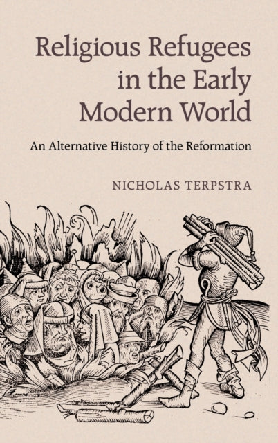 Religious Refugees in the Early Modern World