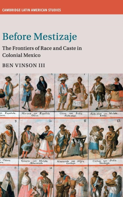 Book cover of: Before Mestizaje. By: Vinson, Ben III