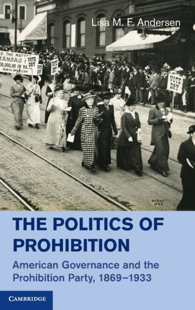 Book cover of: Politics of Prohibition. By: Lisa M. F. Andersen