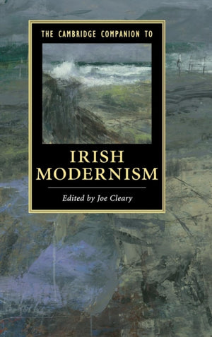 Cambridge Companion to Irish Modernism
