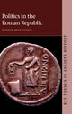Book cover of: Politics in the Roman Republic. By: Henrik Mouritsen