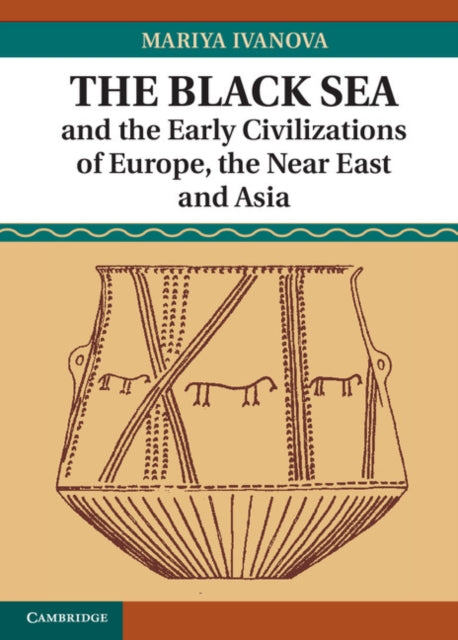 Book cover of: Black Sea and the Early Civilizations of Europe, the Near East and Asia