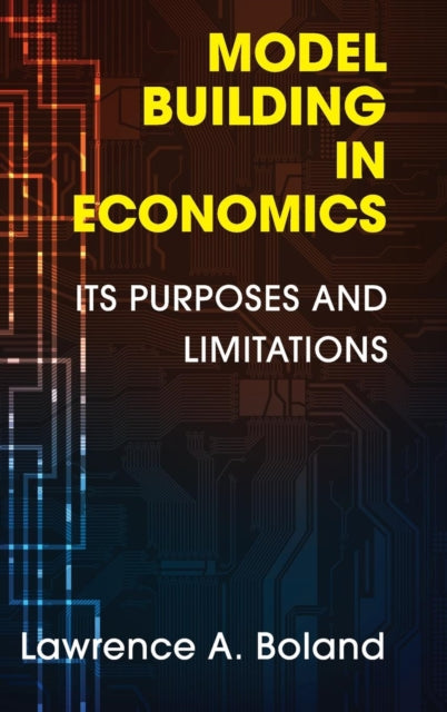Book cover of: Model Building in Economics. By: Lawrence A. Boland
