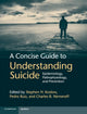 Book cover of: Concise Guide to Understanding Suicide. By: Stephen H. Koslow
