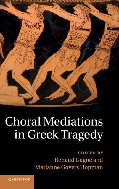 Book cover of: Choral Mediations in Greek Tragedy