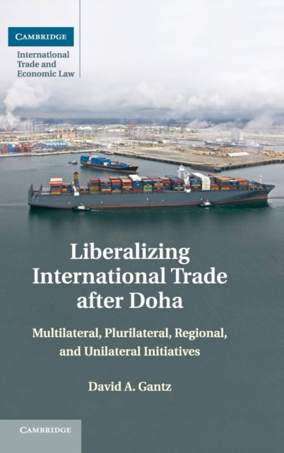 Book cover of: Liberalizing International Trade after Doha