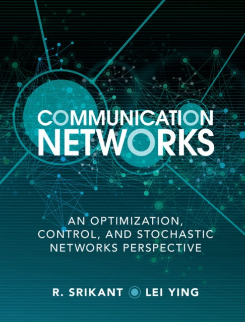 Book cover of: Communication Networks. By: R. Srikant