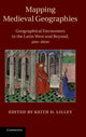 Book cover of: Mapping Medieval Geographies. By: Keith D. Lilley