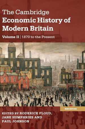 Cambridge Economic History of Modern Britain