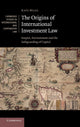 Book cover of: Origins of International Investment Law