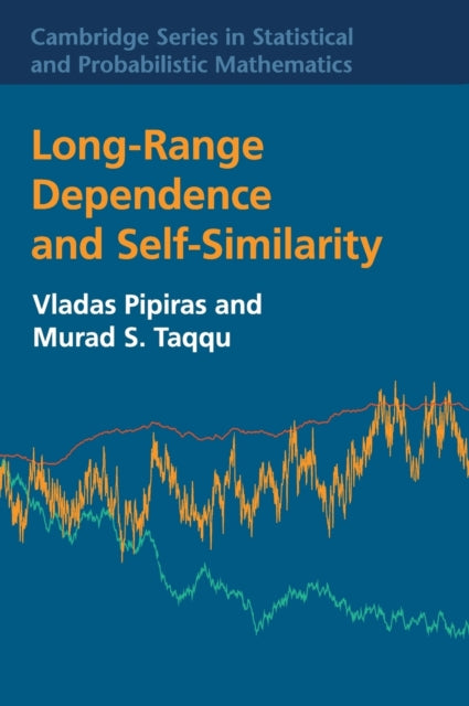 Book cover of: Long-Range Dependence and Self-Similarity. By: Vladas Pipiras