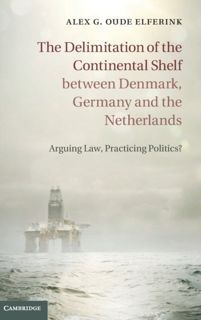 Book cover of: Delimitation of the Continental Shelf between Denmark, Germany and the Netherlands