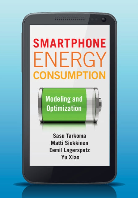 Book cover of: Smartphone Energy Consumption. By: Sasu Tarkoma