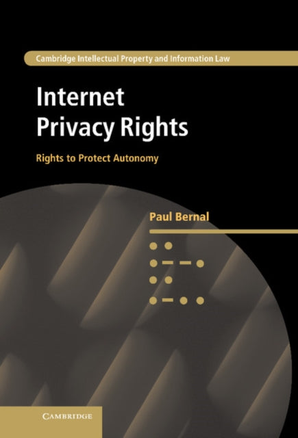 Book cover of: Internet Privacy Rights. By: Paul Bernal