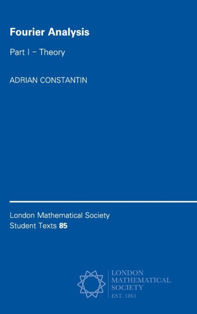 Book cover of: Fourier Analysis: Volume 1, Theory. By: Adrian Constantin