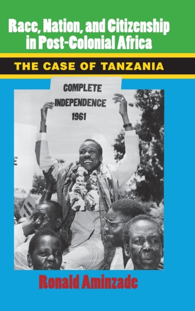 Book cover of: Race, Nation, and Citizenship in Postcolonial Africa