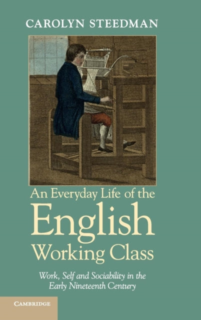 Book cover of: Everyday Life of the English Working Class