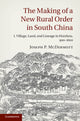 Book cover of: Making of a New Rural Order in South China: Volume 1, Village, Land, and Lineage in Huizhou, 900–1600