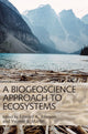Book cover of: Biogeoscience Approach to Ecosystems. By: Edward A. Johnson
