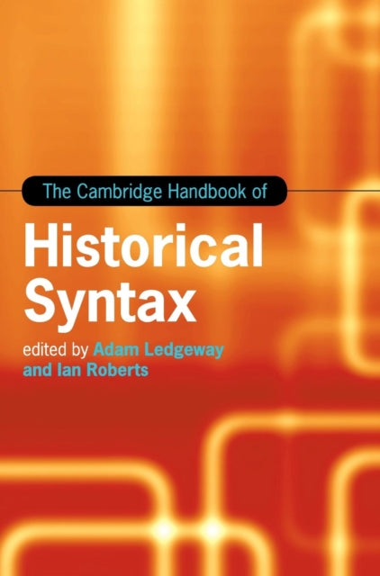 Book cover of: Cambridge Handbook of Historical Syntax. By: Adam Ledgeway