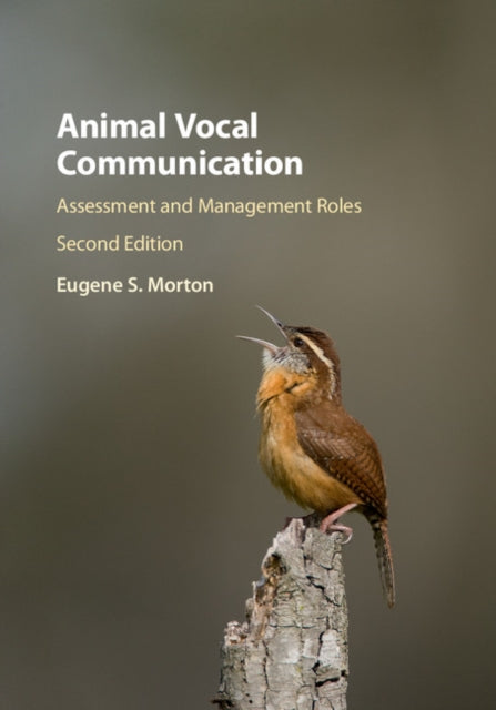 Book cover of: Animal Vocal Communication. By: Eugene S. Morton