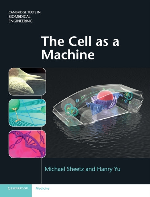 Book cover of: Cell as a Machine. By: Michael Sheetz