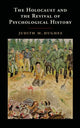 Book cover of: Holocaust and the Revival of Psychological History. By: Judith M. Hughes