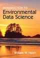 Book cover of: Introduction to Environmental Data Science. By: William W. Hsieh