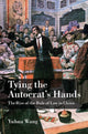 Book cover of: Tying the Autocrat's Hands. By: Yuhua Wang