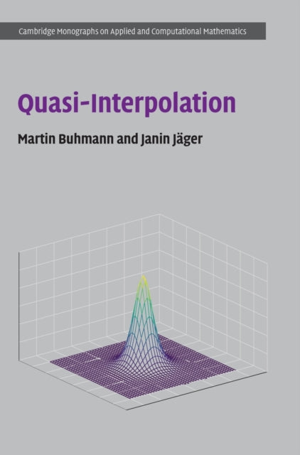 Book cover of: Quasi-Interpolation. By: Martin D. Buhmann