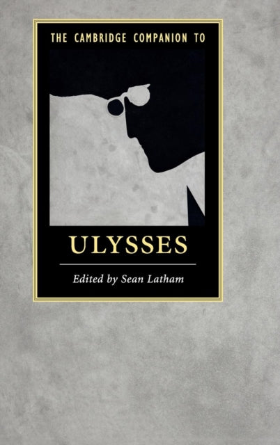 Book cover of: Cambridge Companion to Ulysses. By: Sean Latham