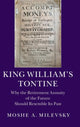 Book cover of: King William's Tontine. By: Moshe A. Milevsky