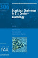 Book cover of: Statistical Challenges in 21st Century Cosmology (IAU S306). By: Alan Heavens