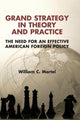 Book cover of: Grand Strategy in Theory and Practice. By: William C. Martel