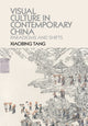 Book cover of: Visual Culture in Contemporary China. By: Xiaobing Tang