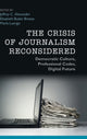 Book cover of: Crisis of Journalism Reconsidered. By: Jeffrey C. Alexander
