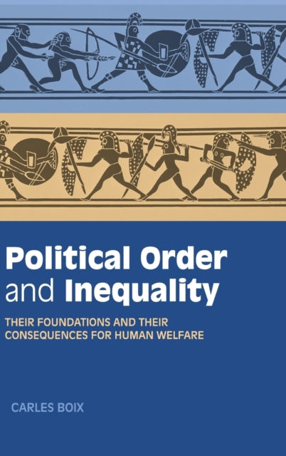 Book cover of: Political Order and Inequality. By: Carles Boix