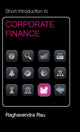 Book cover of: Short Introduction to Corporate Finance. By: Raghavendra Rau