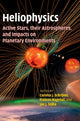 Book cover of: Heliophysics: Active Stars, their Astrospheres, and Impacts on Planetary Environments. By: Carolus J. Schrijver