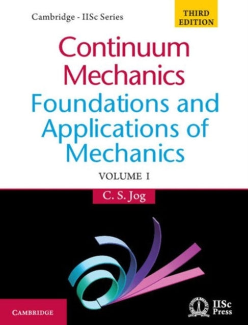 Book cover of: Continuum Mechanics: Volume 1. By: C. S. Jog