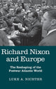 Book cover of: Richard Nixon and Europe. By: Luke A. Nichter